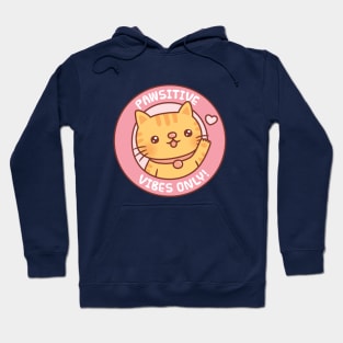 Cute Tabby Cat Pawsitive Vibes Only Motivational Pun Hoodie